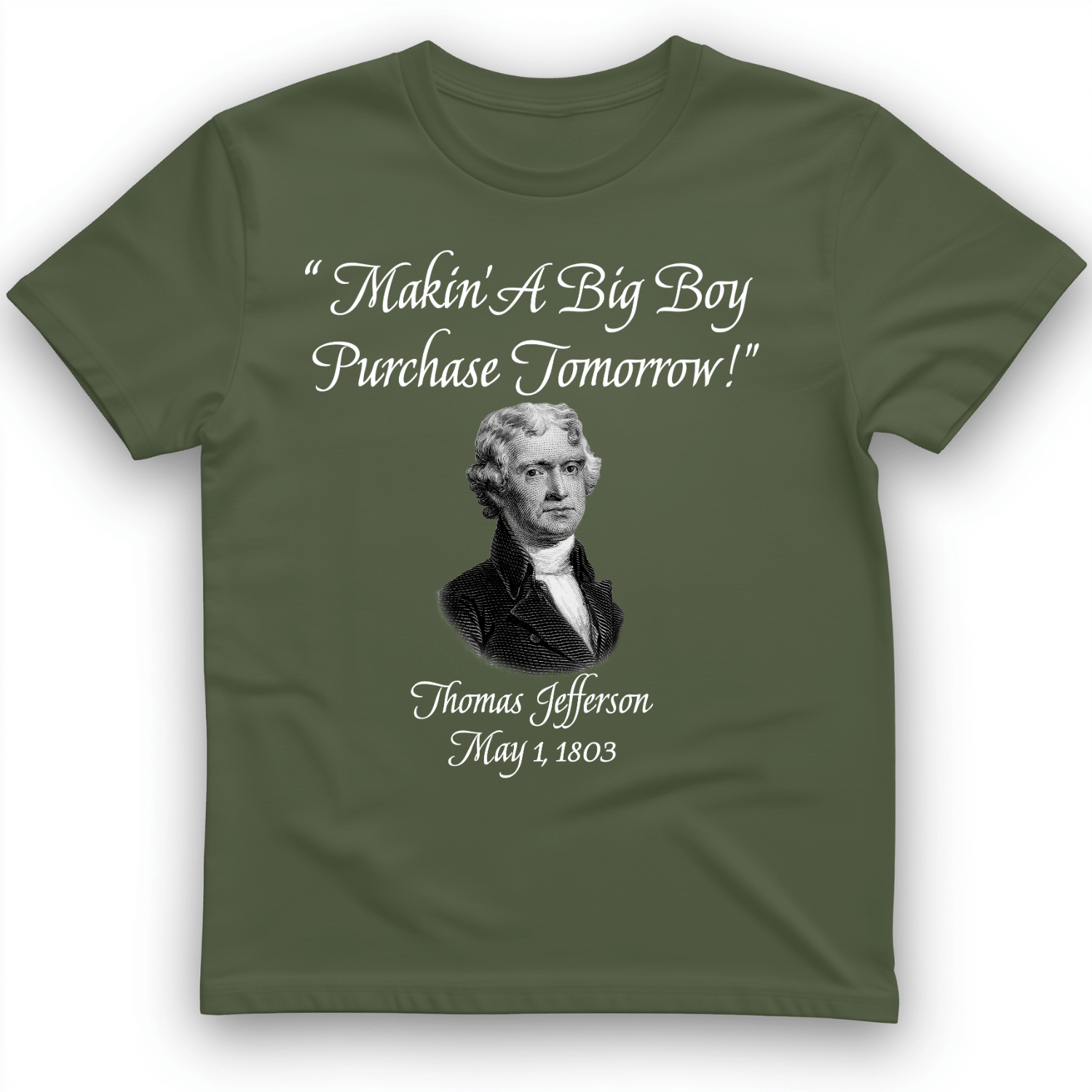 Big Boy Purchase T-Shirt Military Green / S