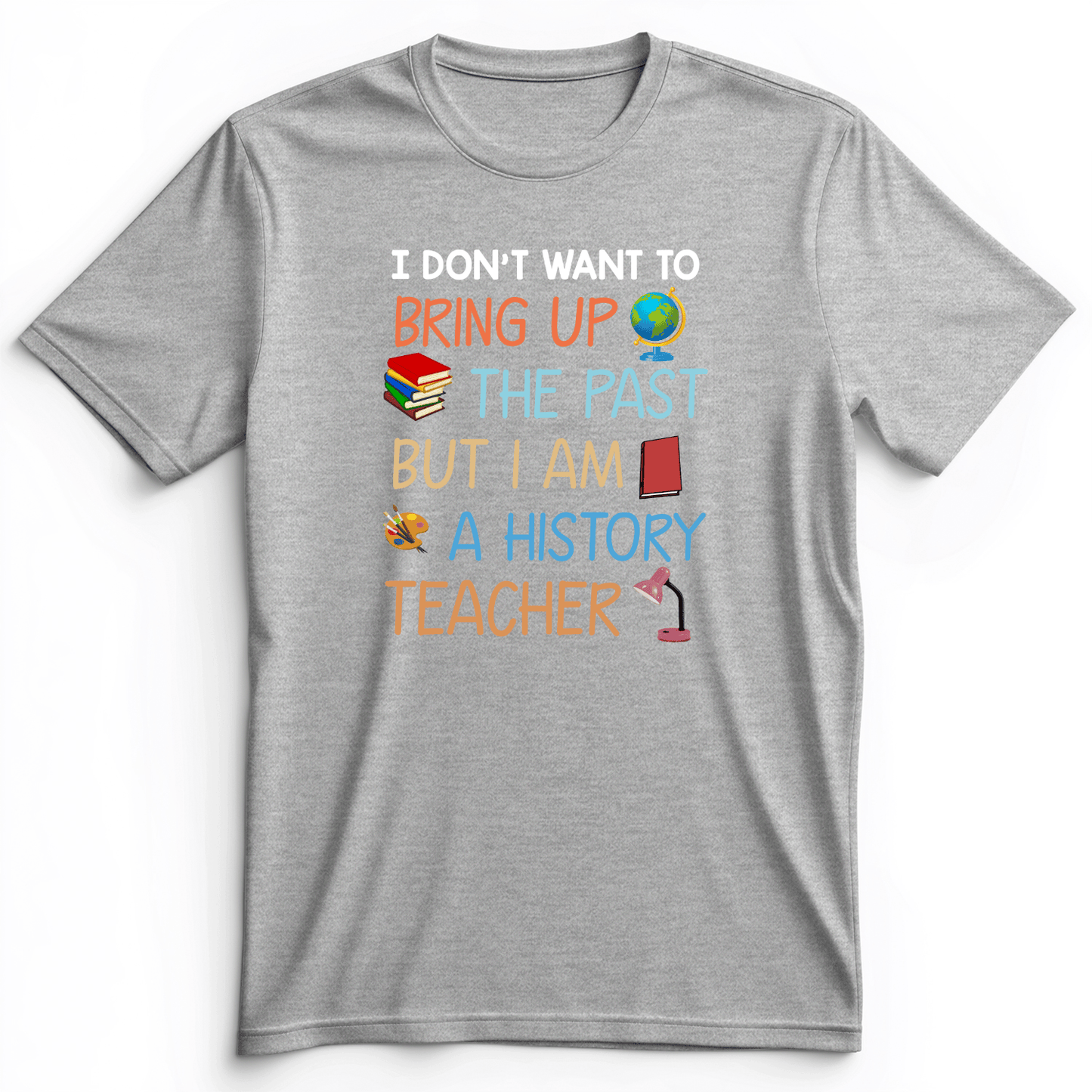 Bring Up The Past Premium Tee Athletic Heather / S