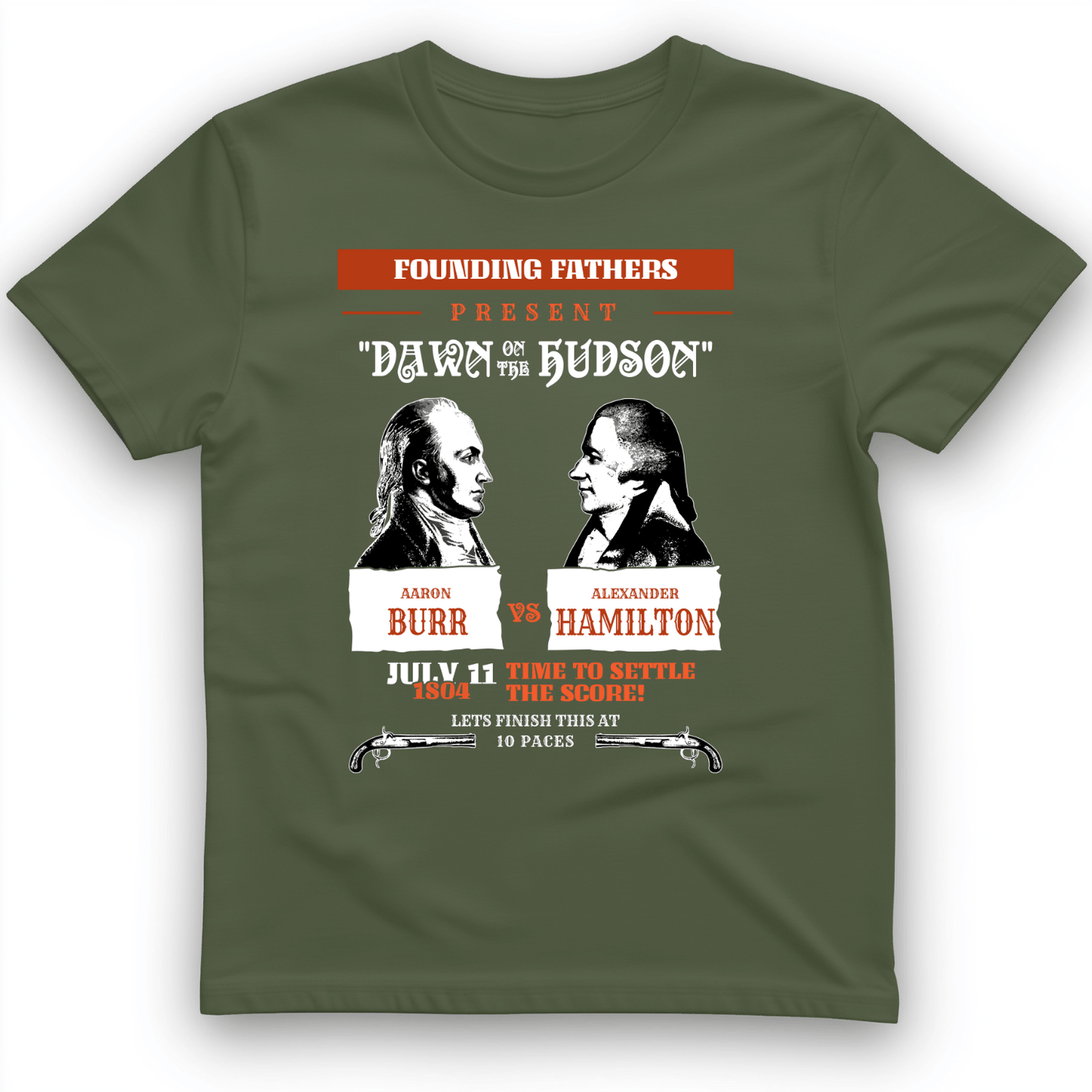 Burr vs Hamilton T-Shirt Military Green / S