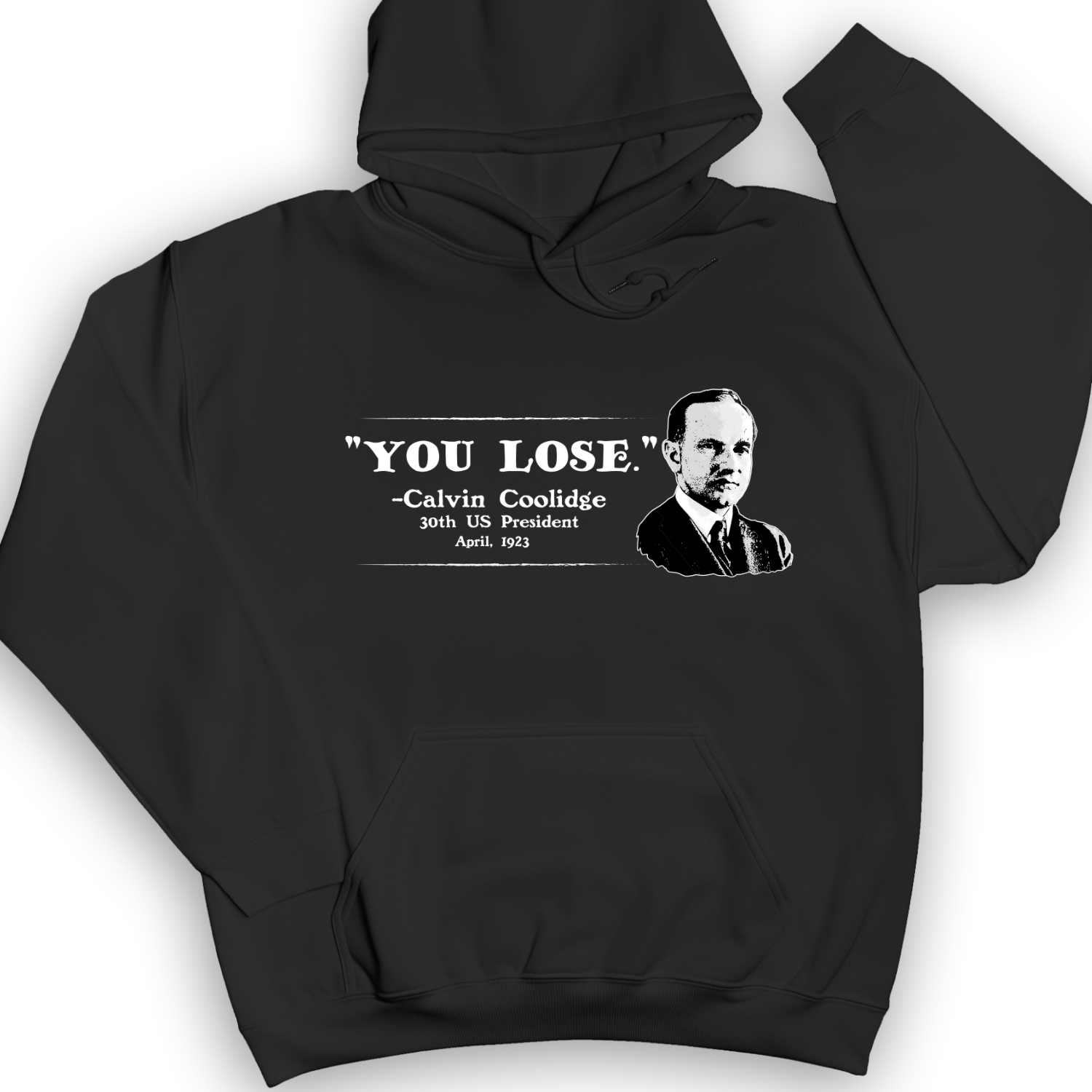 Calvin Coolidge You Lose Hoodie Black / S