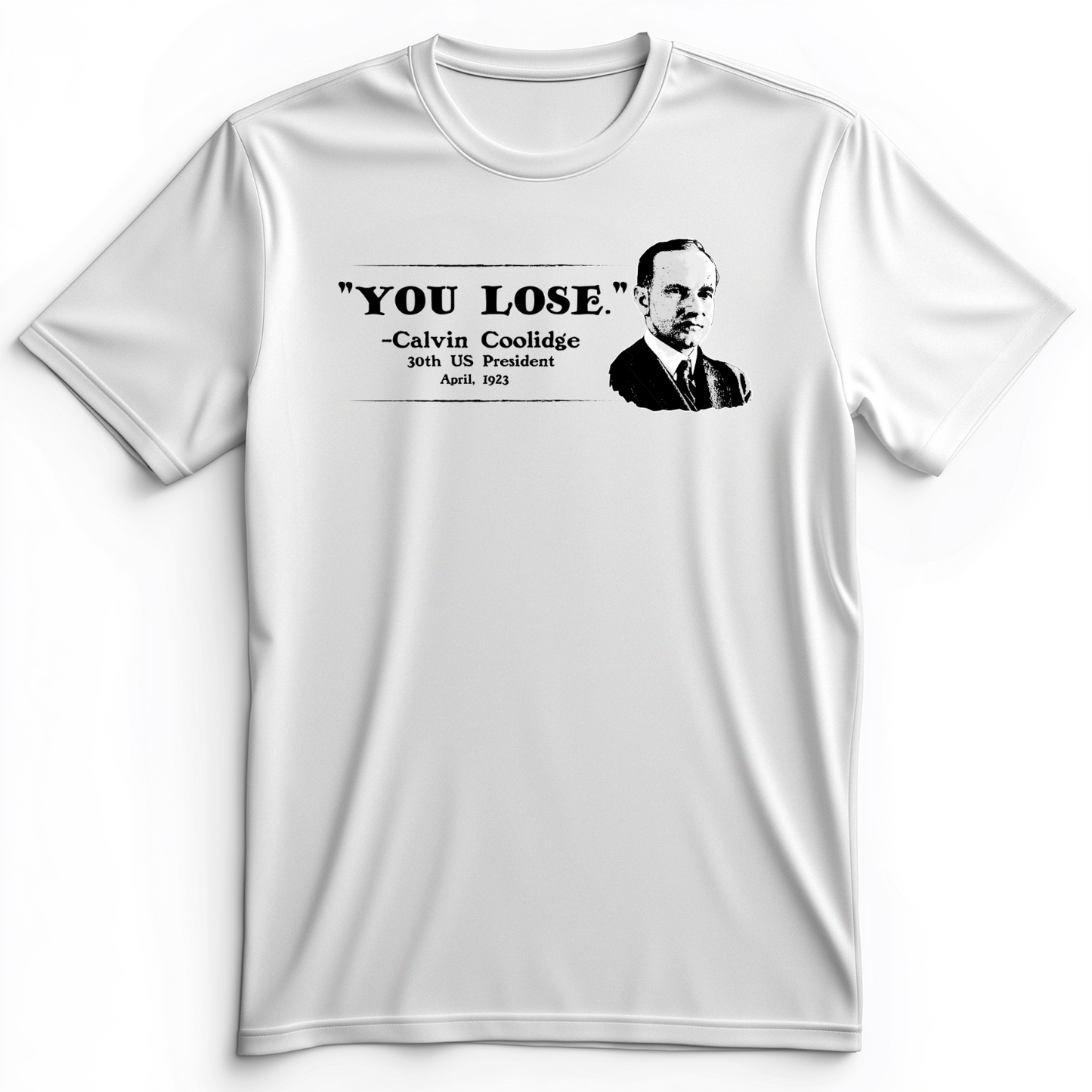 Calvin Coolidge You Lose Premium Tee White / S