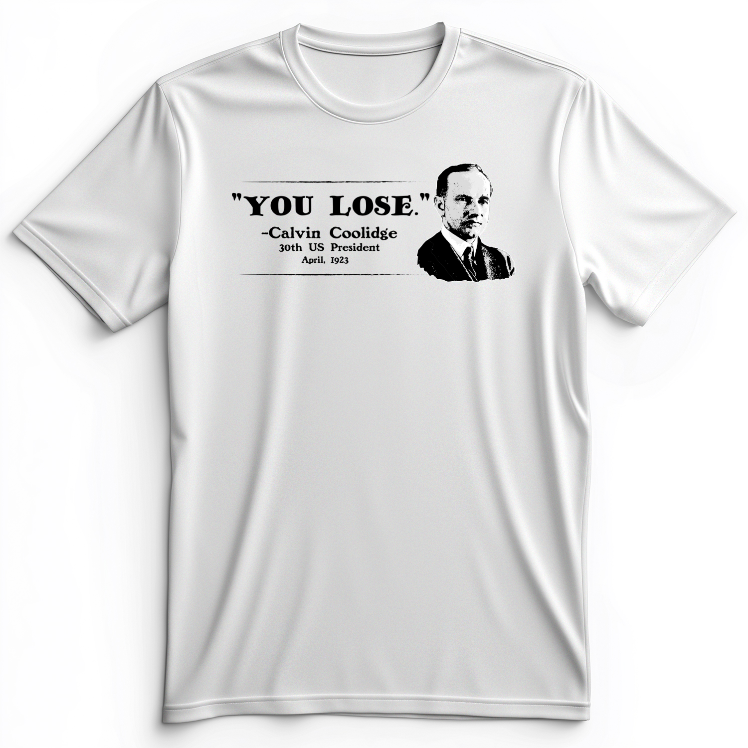 Calvin Coolidge You Lose Premium Tee White / S