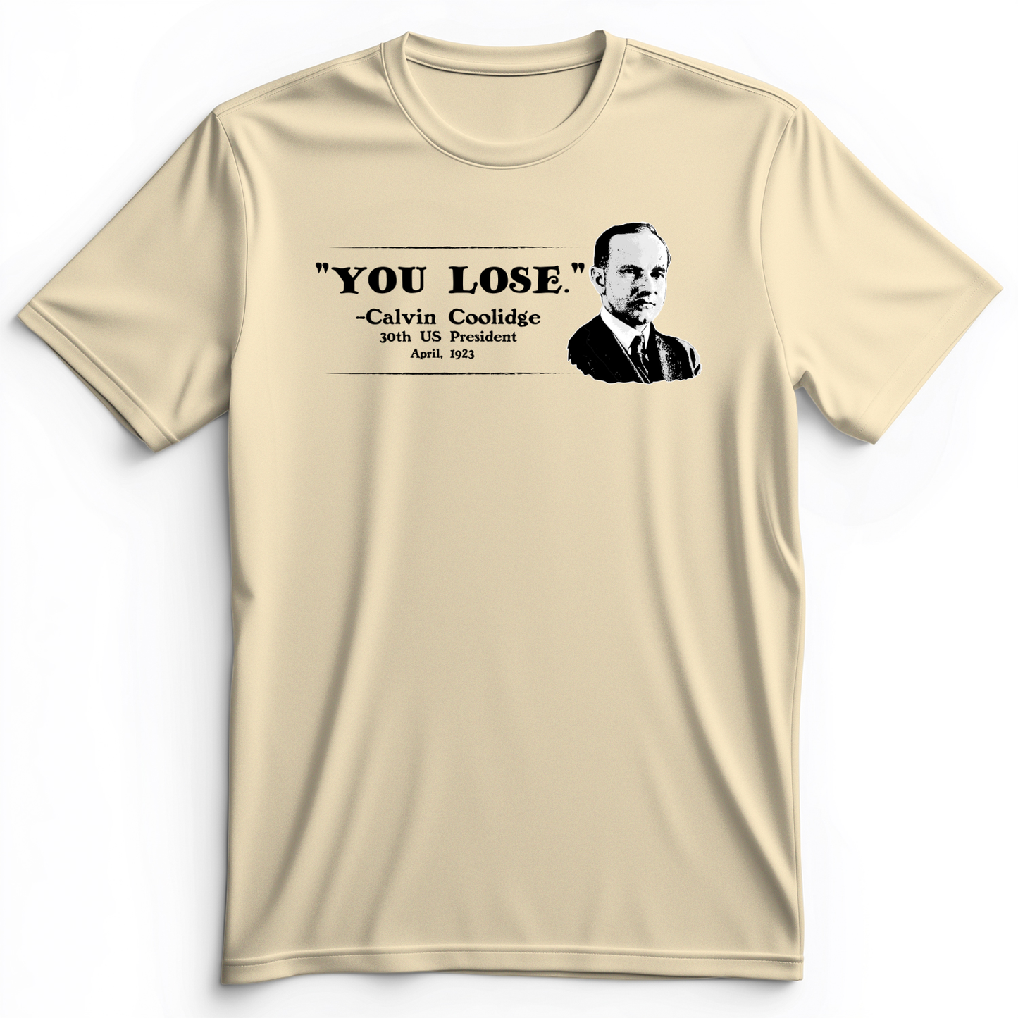 Calvin Coolidge You Lose Premium Tee Natural / S