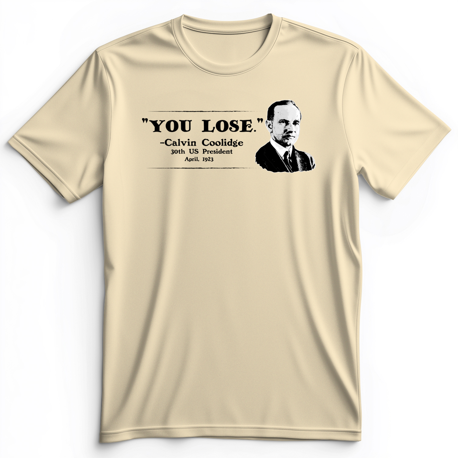 Calvin Coolidge You Lose Premium Tee Natural / S