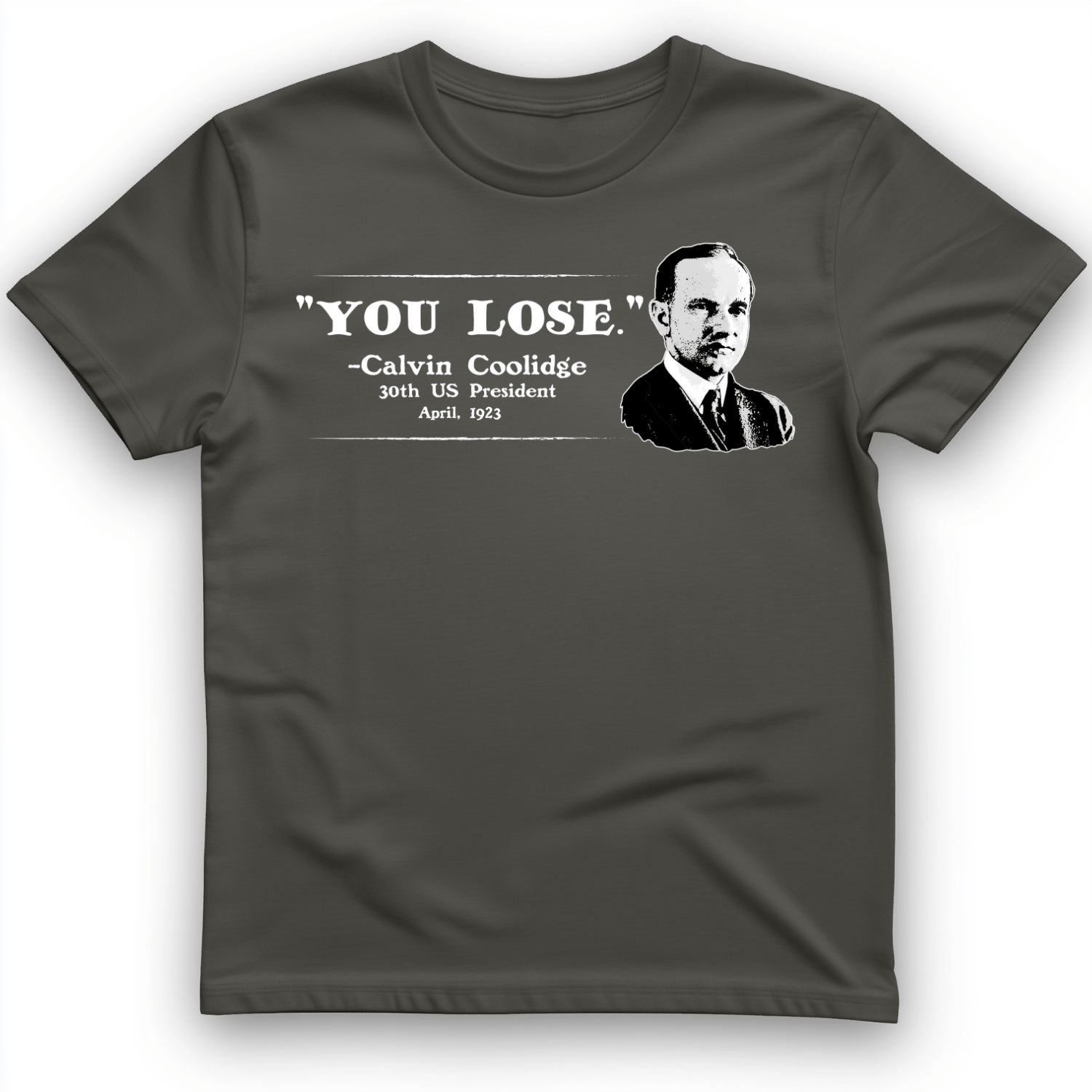 Calvin Coolidge You Lose T-Shirt Charcoal / S