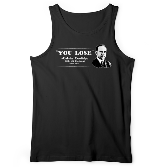 Calvin Coolidge You Lose Tank Black / XS