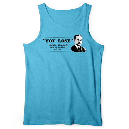 Calvin Coolidge You Lose Tank