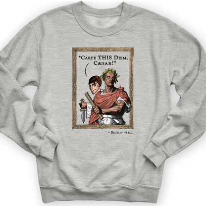 Carpe THIS Diem Caesar Crewneck Sport Grey / S