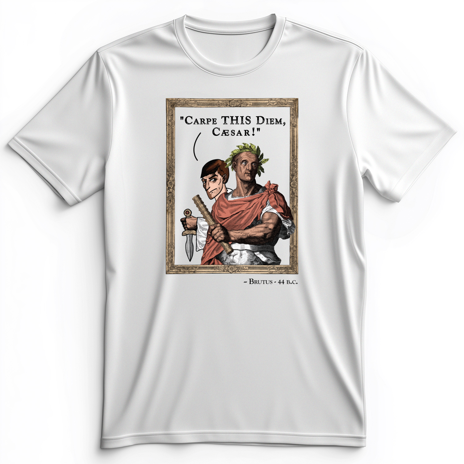 Carpe THIS Diem Caesar Premium Tee White / S