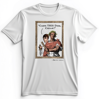 Carpe THIS Diem Caesar Premium Tee White / S