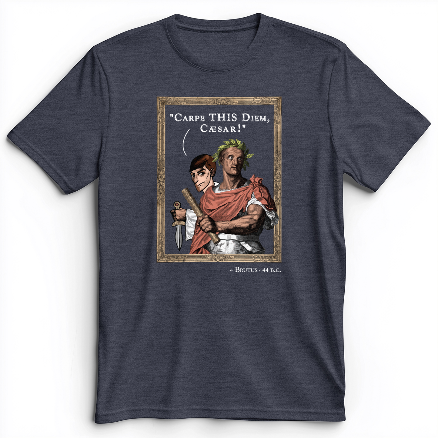 Carpe THIS Diem Caesar Premium Tee Heather Navy / S