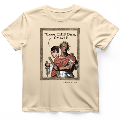 Carpe THIS Diem Caesar T-Shirt Natural / S