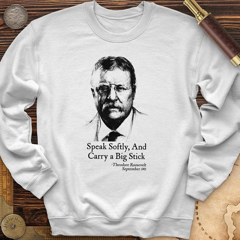 Carry A Big Stick Crewneck