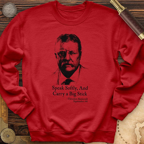 Carry A Big Stick Crewneck