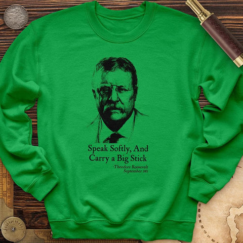 Carry A Big Stick Crewneck