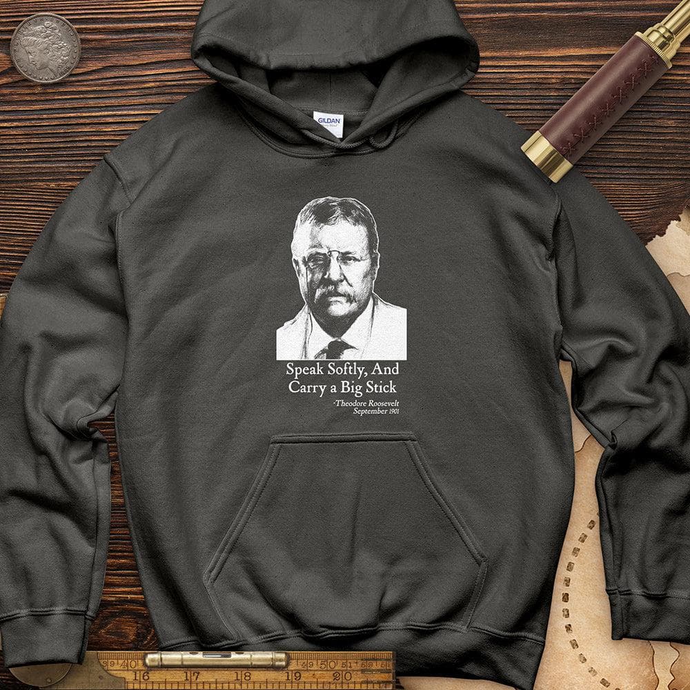 Carry A Big Stick Hoodie