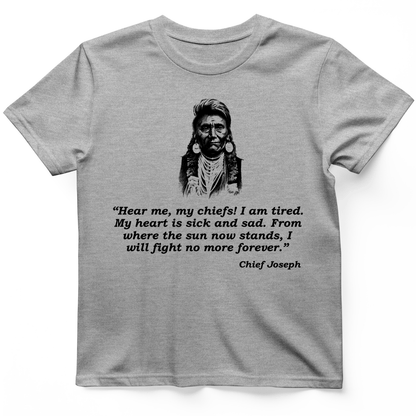 Chief Joseph Fight No More T-Shirt Sport Grey / S