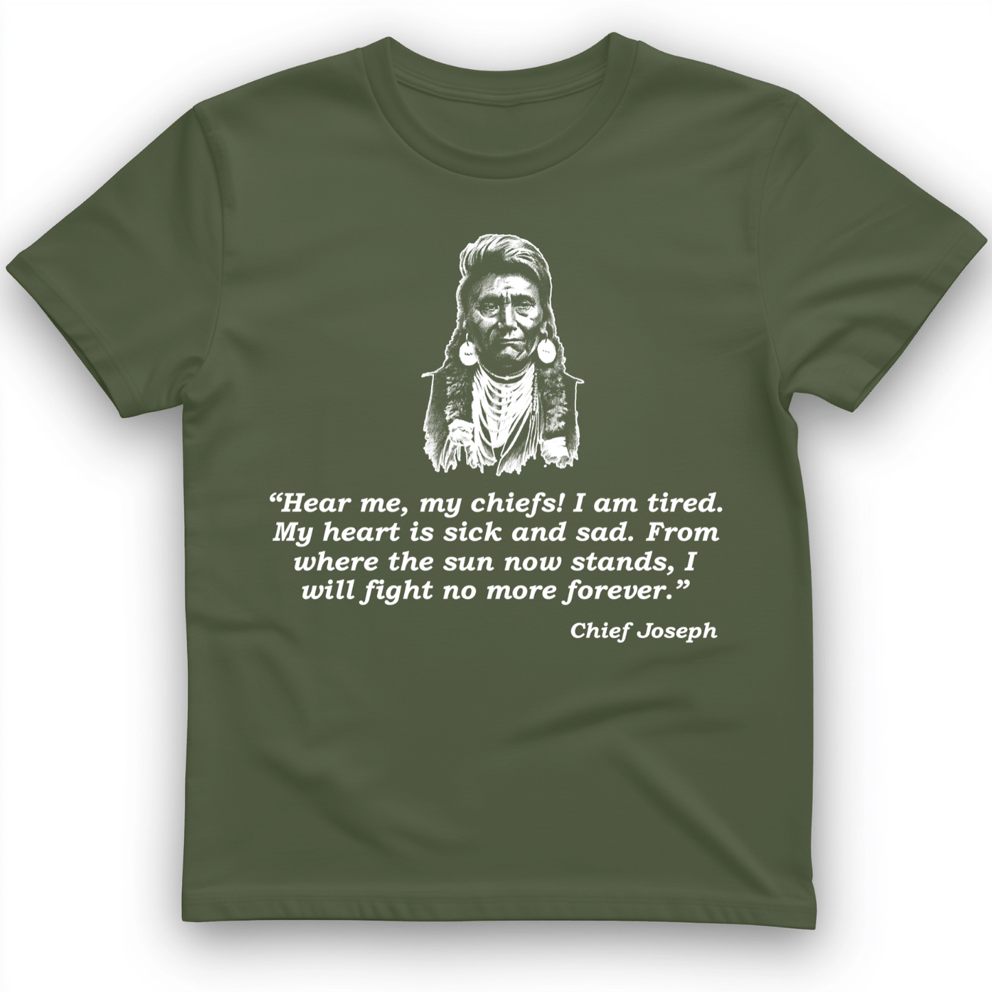 Chief Joseph Fight No More T-Shirt Military Green / S