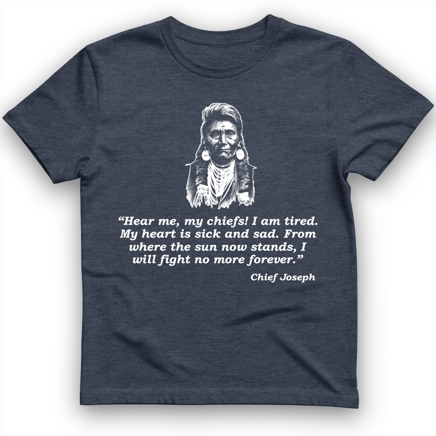 Chief Joseph Fight No More T-Shirt Heather Navy / S
