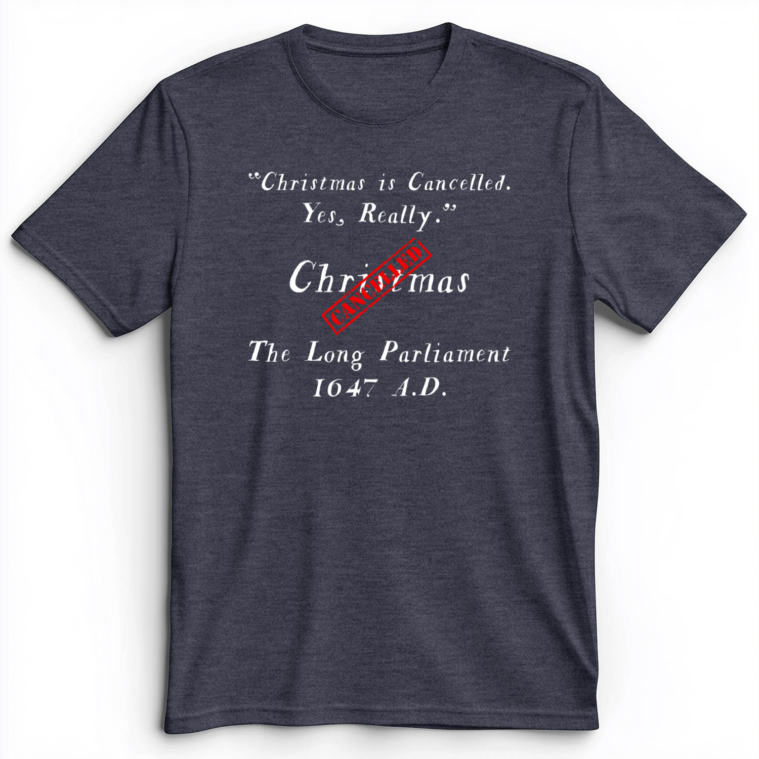 Christmas is Cancelled Premium Tee Heather Navy / S