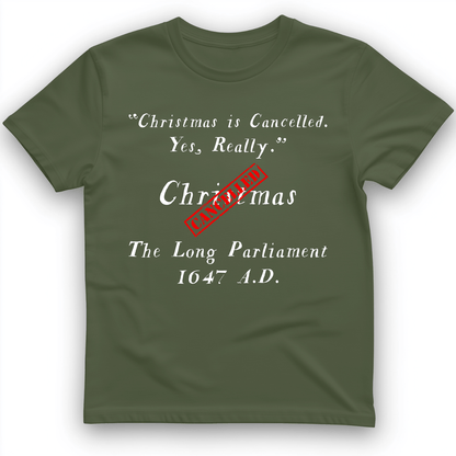 Christmas is Cancelled T-Shirt Military Green / S