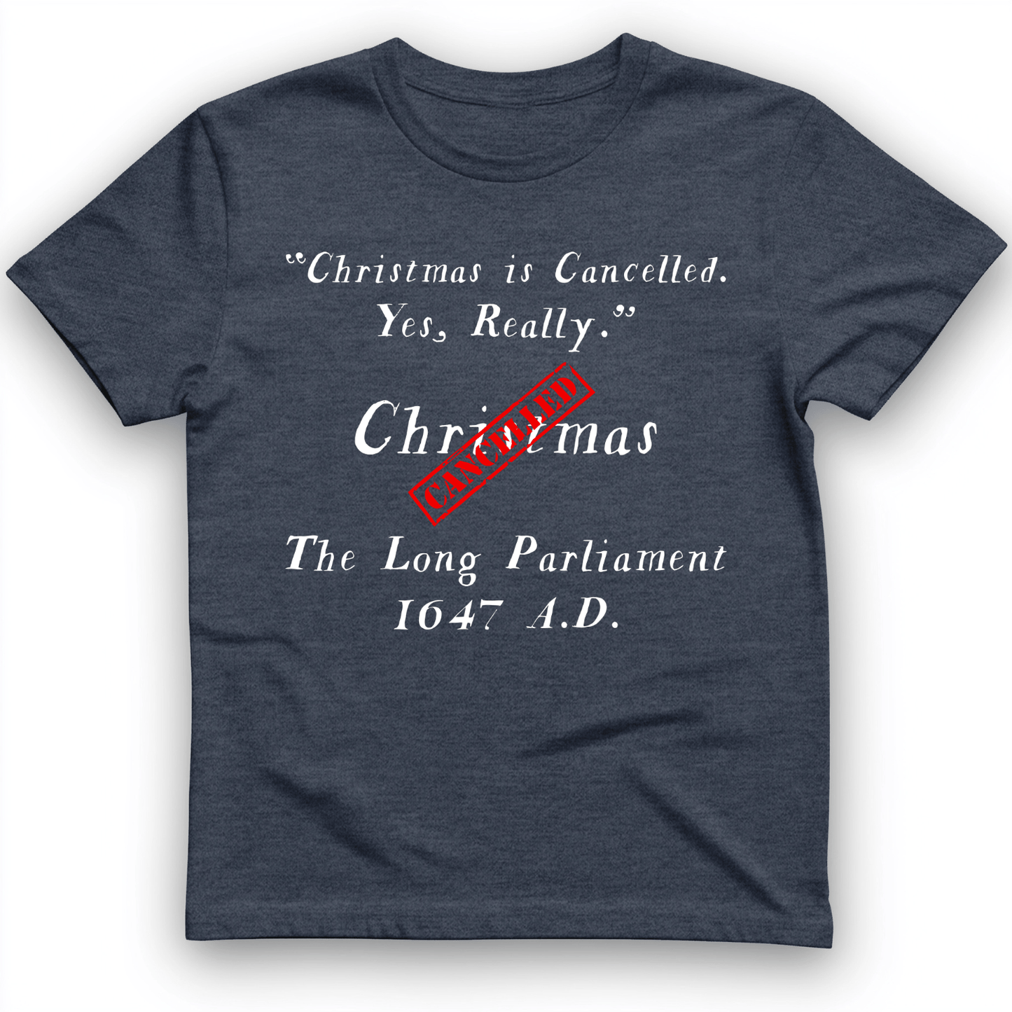 Christmas is Cancelled T-Shirt Heather Navy / S