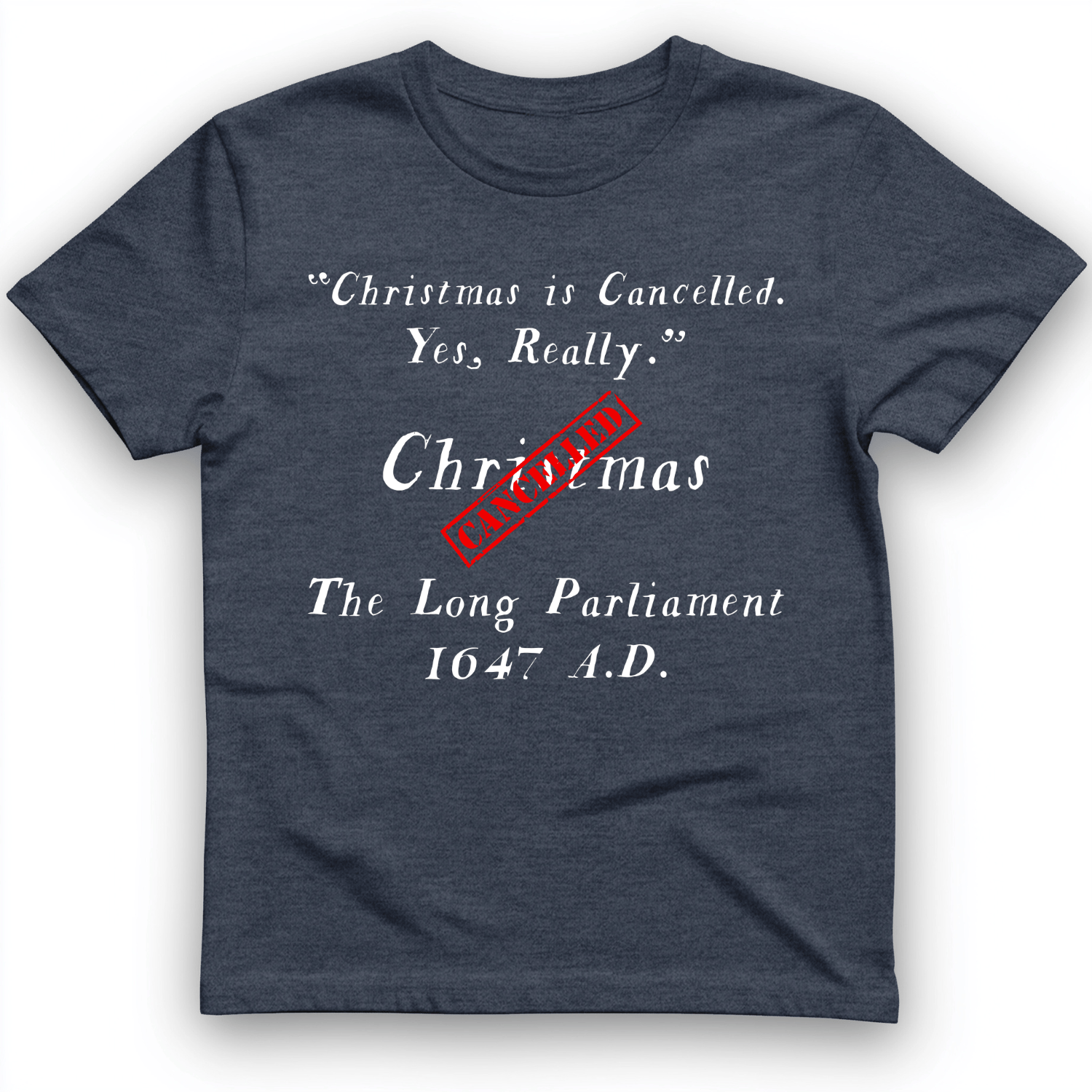 Christmas is Cancelled T-Shirt Heather Navy / S