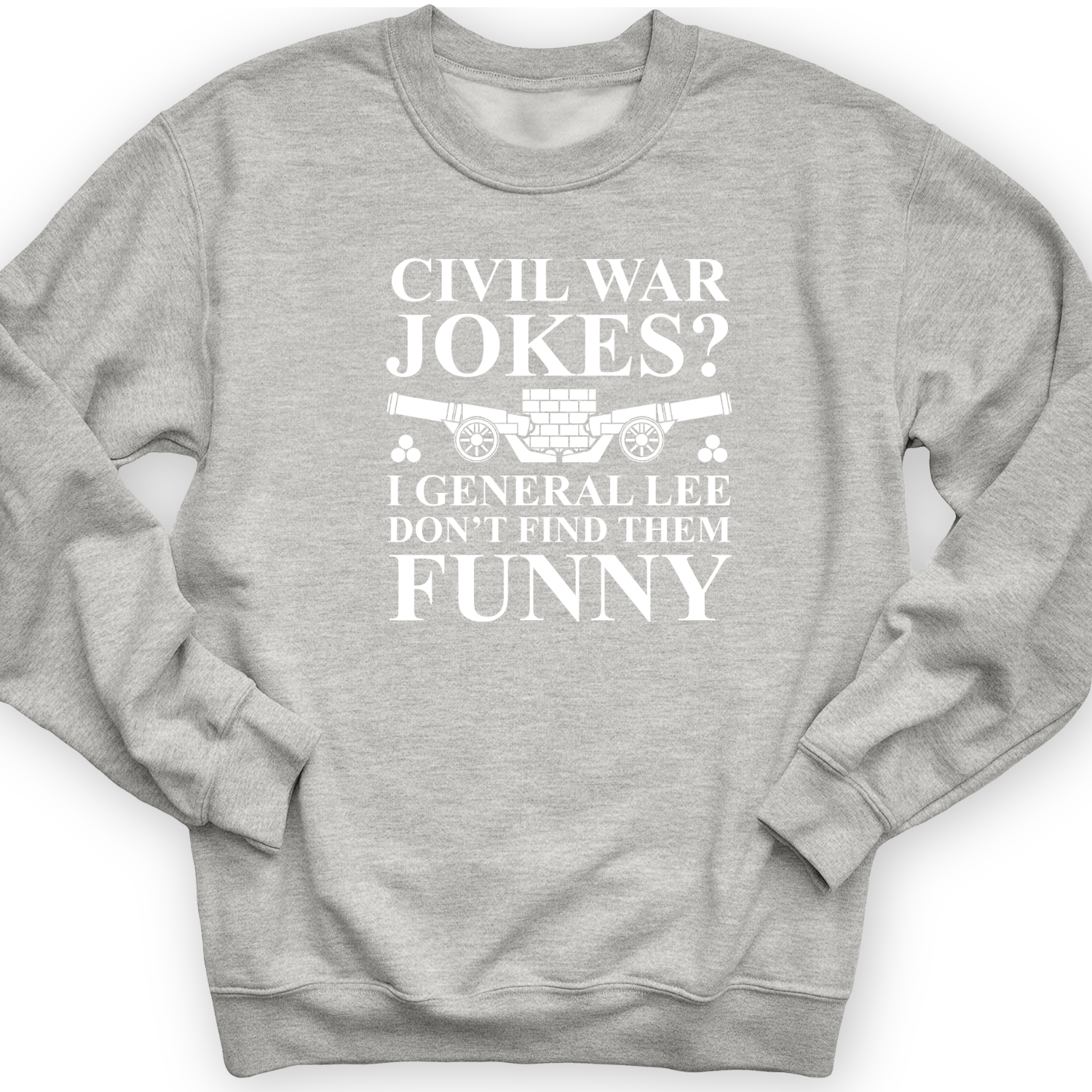 Civil War Jokes Crewneck Sport Grey / S