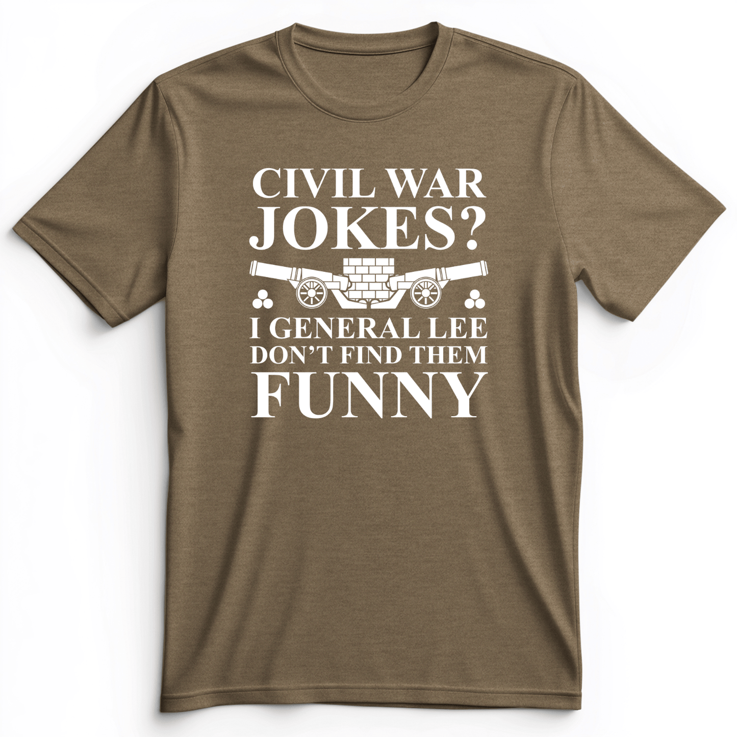 Civil War Jokes Premium Tee Heather Olive / S