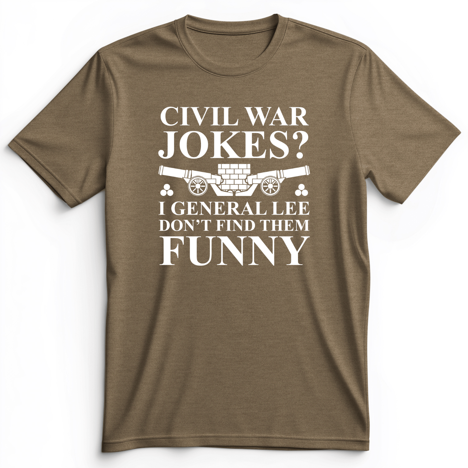Civil War Jokes Premium Tee Heather Olive / S