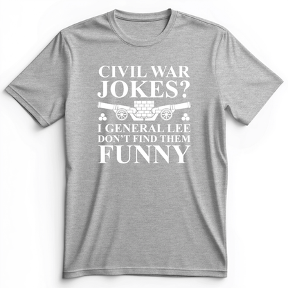 Civil War Jokes Premium Tee Athletic Heather / S