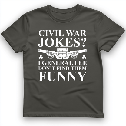 Civil War Jokes T-Shirt Charcoal / S