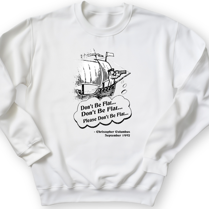 Columbus Don't Be Flat Crewneck White / S