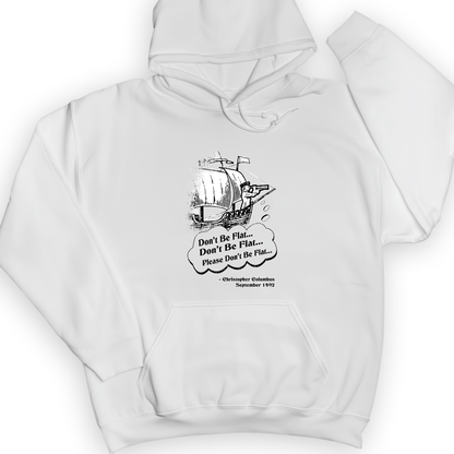 Columbus Don't Be Flat Hoodie White / S