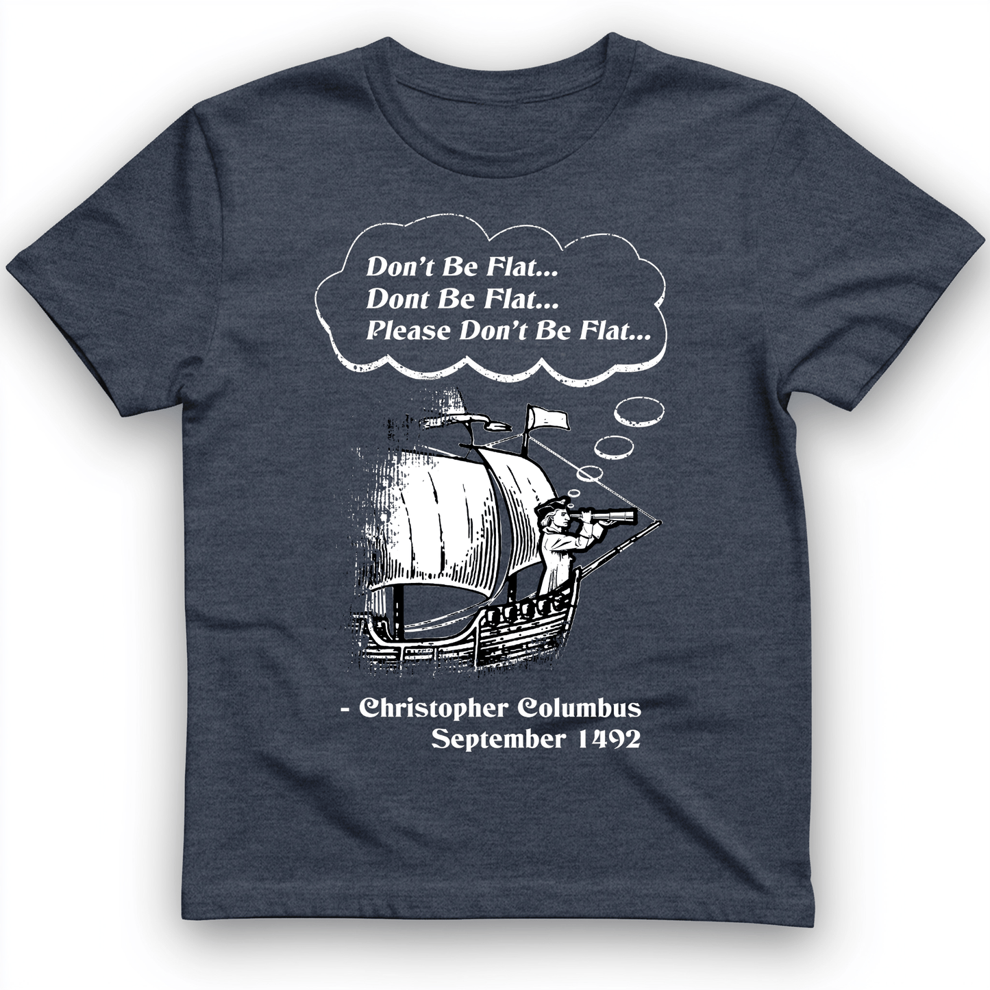 Columbus Don't Be Flat T-Shirt Heather Navy / S