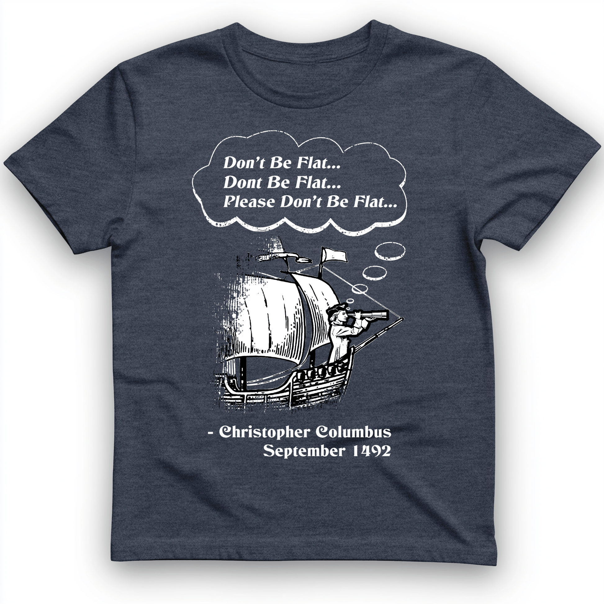 Columbus Don't Be Flat T-Shirt Heather Navy / S