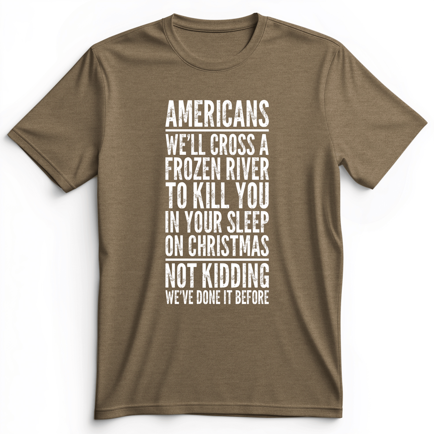 Cross A River on XMas Premium Tee Heather Olive / S