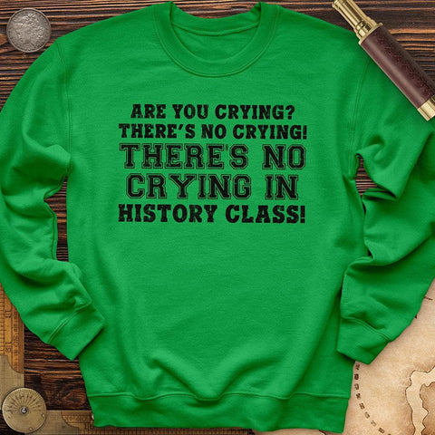 Crying In History Class Crewneck