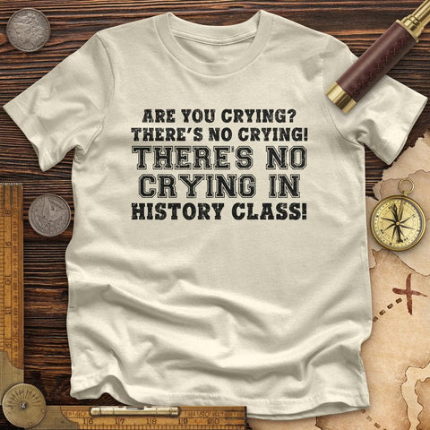 Crying In History Class Premium Quality Tee Natural / S