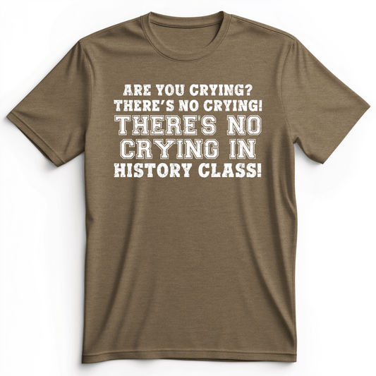 Crying In History Class Premium Tee Heather Olive / S
