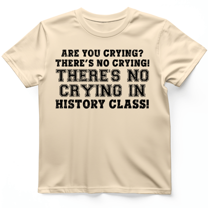Crying in History Class T-Shirt Natural / S