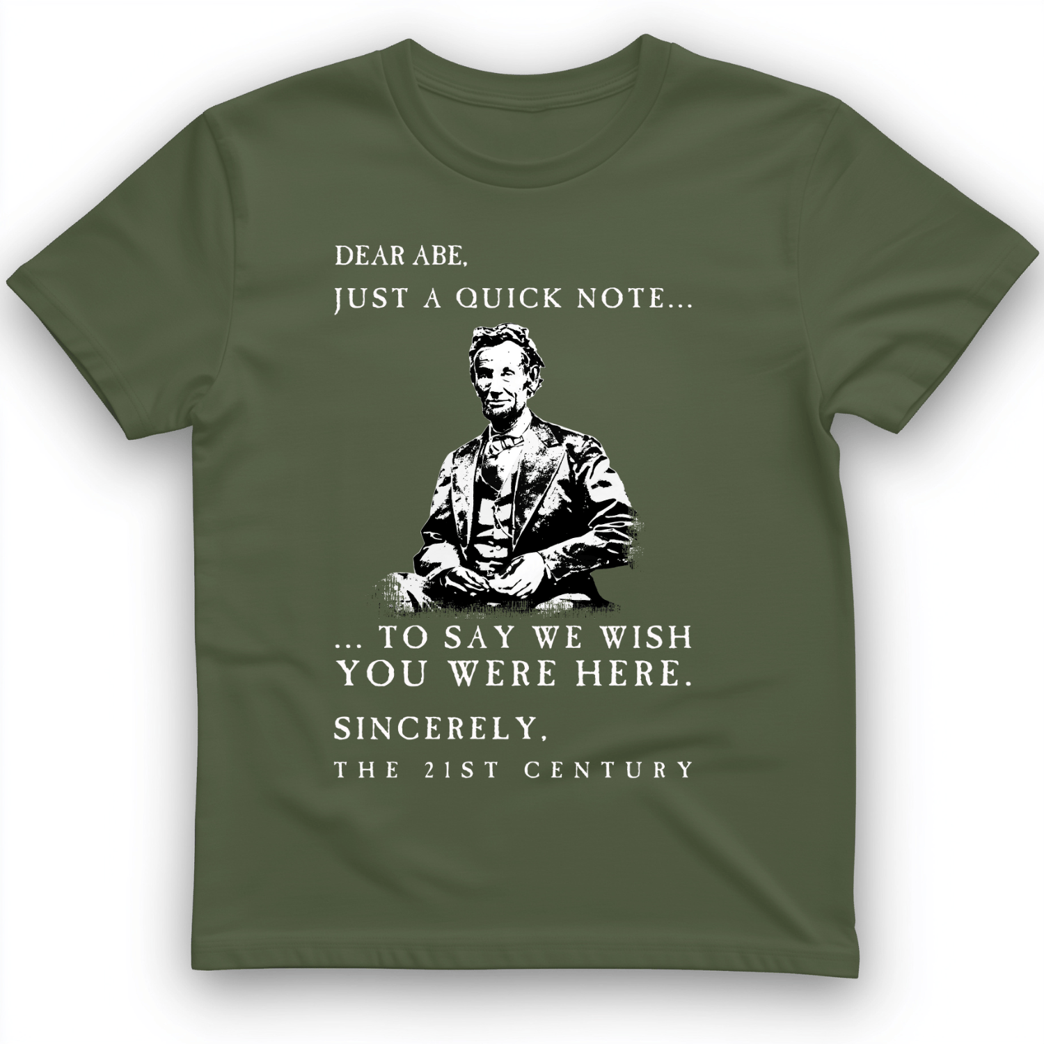 Dear Abe T-Shirt Military Green / S