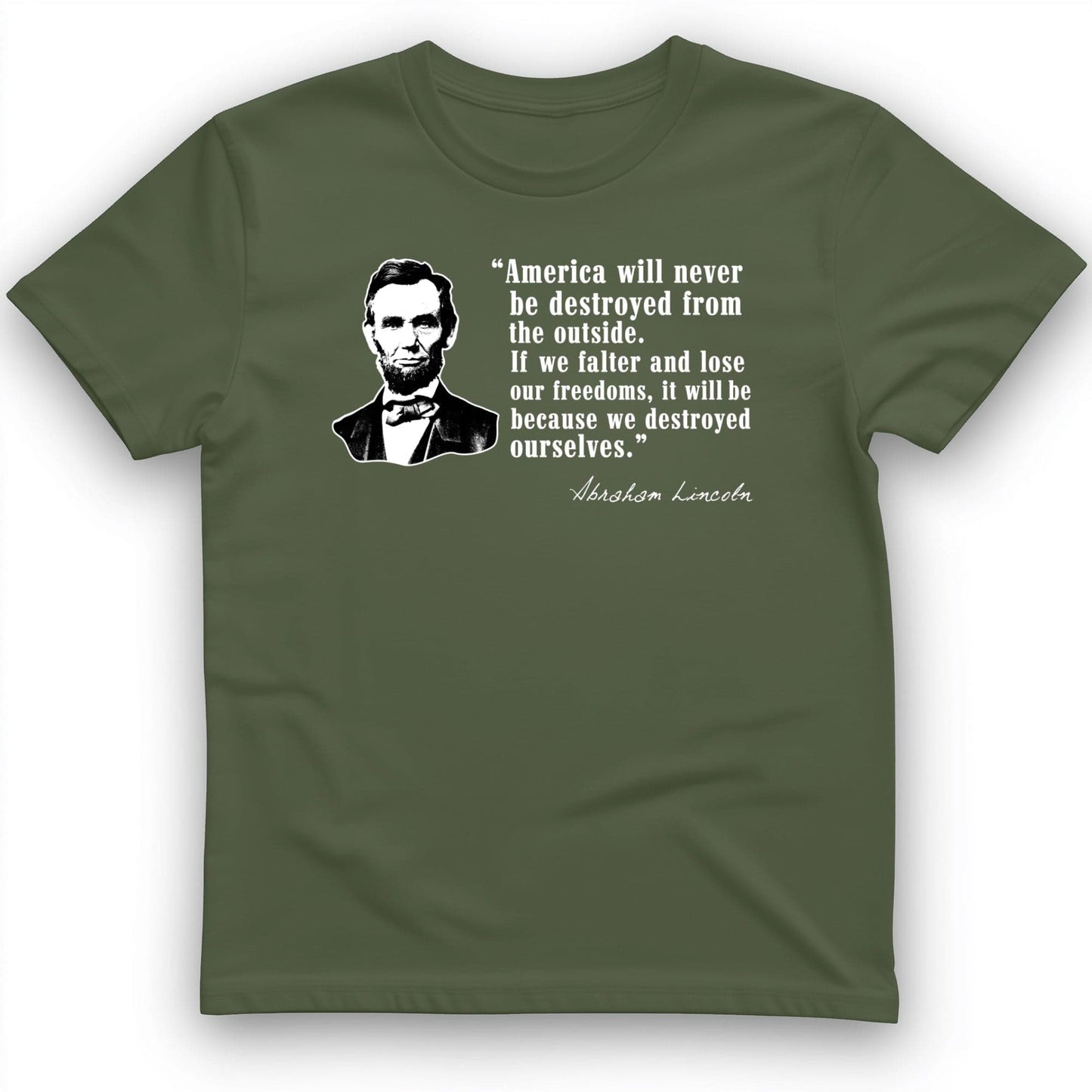 Destroyed Ourselves Lincoln T-Shirt Military Green / S