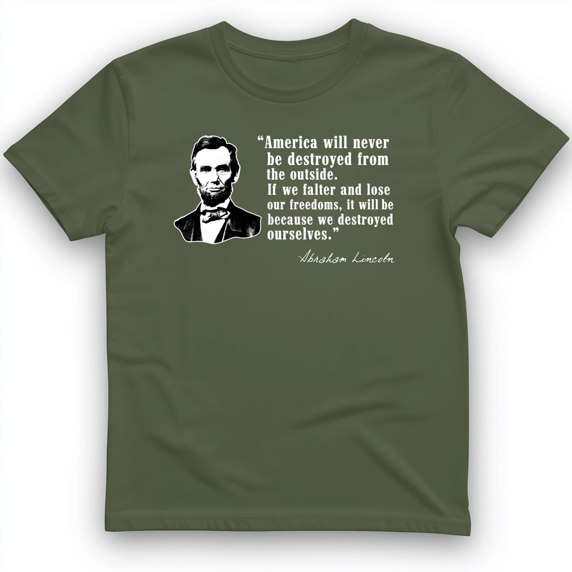 Destroyed Ourselves Lincoln T-Shirt Military Green / S