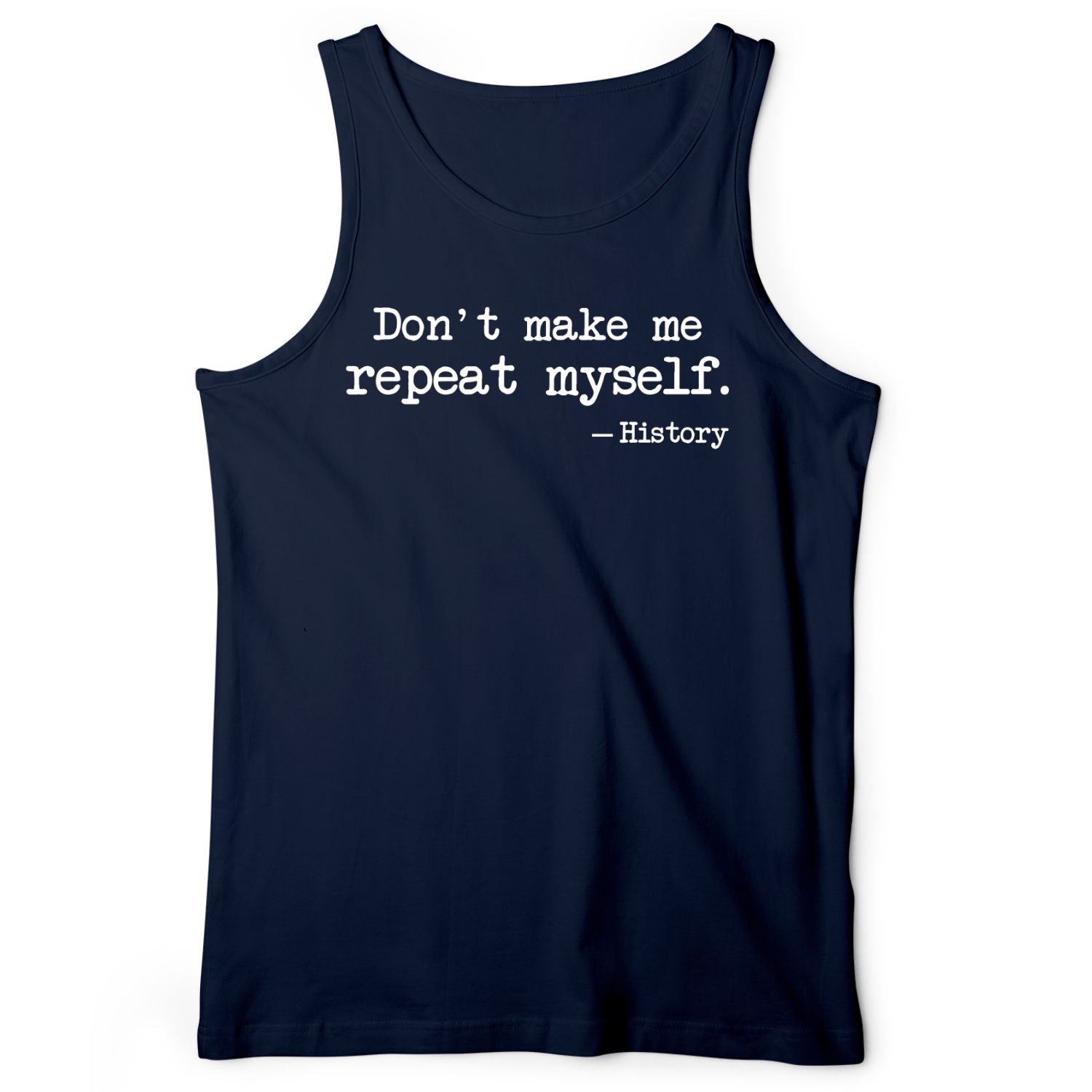 Don't Make Me Repeat Myself Tank Navy / XS