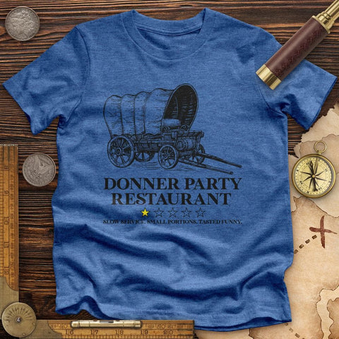 Donner Party Restaurant Review High Quality Tee Heather True Royal / S