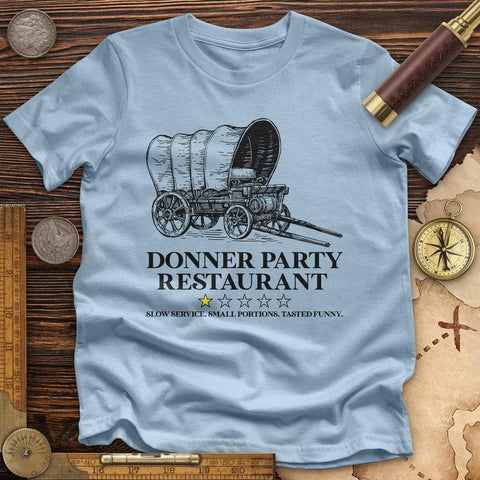 Donner Party Restaurant Review High Quality Tee Light Blue / S