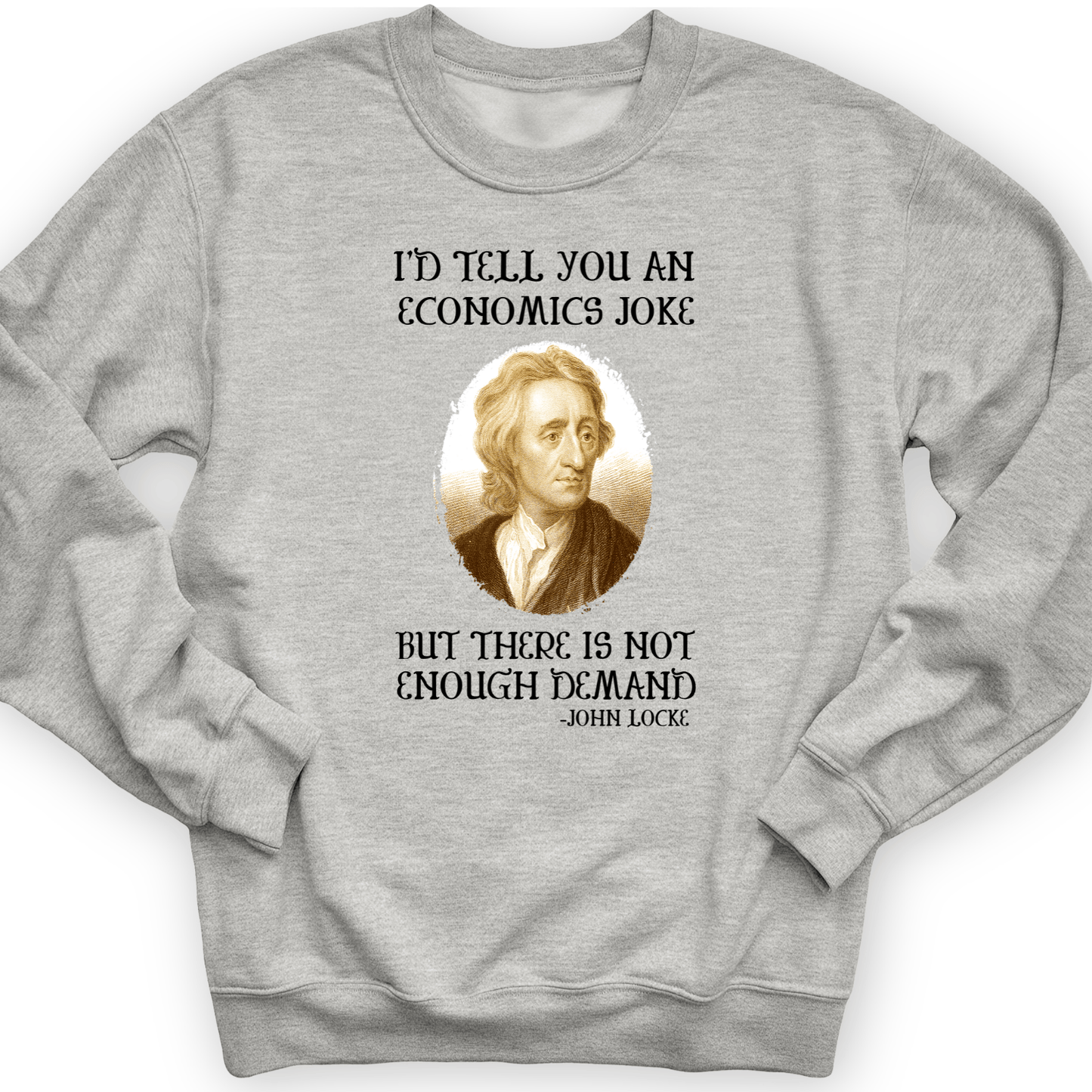 Economics Joke Crewneck Sport Grey / S