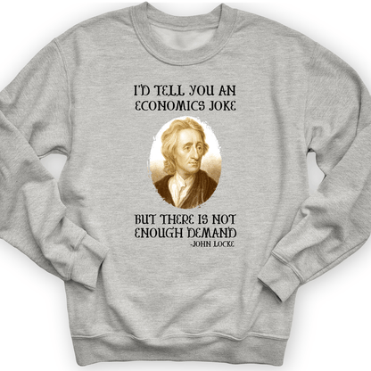 Economics Joke Crewneck Sport Grey / S