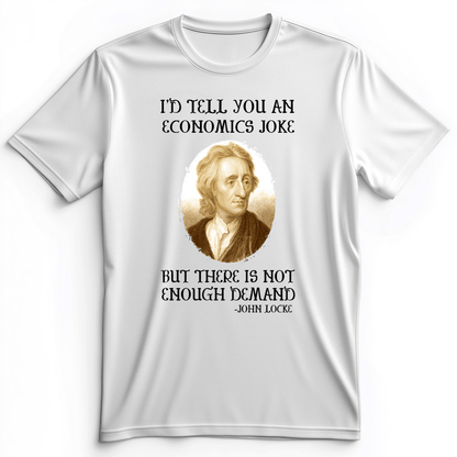 Economics Joke Premium Tee White / S